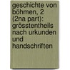 Geschichte Von Böhmen, 2 (2na Part): Grösstentheils Nach Urkunden Und Handschriften door Frantiãsek Palacky