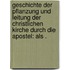 Geschichte der Pflanzung und Leitung der christlichen Kirche durch die Apostel: Als .