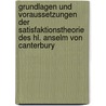 Grundlagen Und Voraussetzungen Der Satisfaktionstheorie Des Hl. Anselm Von Canterbury door Bernhard Funke