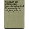 Handbuch Der Anleitung Zur Kanzelberedsamkeit Für Evangelische Religionsgeslehrer... by Christoph Friedrich Von Ammon