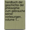 Handbuch Der Geschichte Der Philosophie Zum Gebrauche Seiner Vorlesungen, Volume 1... door Thadda Anselm Rixner