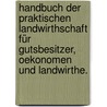 Handbuch der praktischen Landwirthschaft für Gutsbesitzer, Oekonomen und Landwirthe. door P. Reber