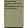 Handschrift Und Charakter: Ein Lehrbuch Der Handschriftenbeurteilung (German Edition) door Schneidemuhl Georg