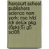 Harcourt School Publishers Science New York: Nyc Lvld Rdr Delux Pkg (6Pk)(5) G5 Sci08