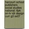Harcourt School Publishers Social Studies National: 6pk On-lv Rdr Design Curr G3 Ss07 door Hsp