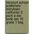 Harcourt School Publishers Storytown California: 5 Pack A Exc Book Exc 10 Grade 1 Bag