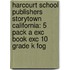 Harcourt School Publishers Storytown California: 5 Pack A Exc Book Exc 10 Grade K Fog