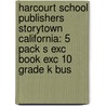 Harcourt School Publishers Storytown California: 5 Pack S Exc Book Exc 10 Grade K Bus by Hsp