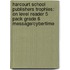 Harcourt School Publishers Trophies: On Level Reader 5 Pack Grade 6 Message/Cybertime