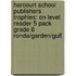 Harcourt School Publishers Trophies: On Level Reader 5 Pack Grade 6 Ronda/Garden/Gulf