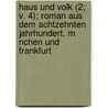 Haus Und Volk (2; V. 4); Roman Aus Dem Achtzehnten Jahrhundert. M Nchen Und Frankfurt door Georg Horn