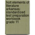 Holt Elements Of Literature Arkansas: Standardized Test Preparation Workbook Grade 11