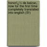 Honorï¿½ De Balzac, Now for the First Time Completely Translated Into English (51) door Honor� De Balzac
