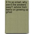 If I'm So Smart, Why Aren't the Answers Easy?: Advice from Teens on Growing Up Gifted