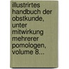 Illustrirtes Handbuch Der Obstkunde, Unter Mitwirkung Mehrerer Pomologen, Volume 8... door Eduard Lucas