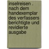 Inselreisen . nach dem Handexemplar des Verfassers berichtigte und revidierte Ausgabe by Thomas Ross