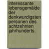 Interessante Lebensgemälde der denkwurdigsten Personen des achtzehnten Jahrhunderts. by Samuel Baur