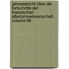 Jahresbericht Über Die Fortschritte Der Klassischen Altertumswissenschaft, Volume 99 door Onbekend