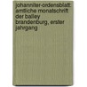 Johanniter-ordensblatt: Amtliche Monatschrift Der Balley Brandenburg, Erster Jahrgang door Knights Of Malta. Brandenburg