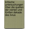 Kritische Untersuchungen Über Die Quellen Der Vierten Und Fünften Dekade Des Livius door Heinrich Nissen