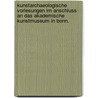 Kunstarchaeologische Vorlesungen im Anschluss an das akademische Kunstmuseum in Bonn. door Onbekend