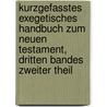 Kurzgefasstes exegetisches Handbuch zum Neuen Testament, dritten Bandes zweiter Theil door W.M.L. De Wette