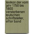 Lexikon Der Vom Jahr 1750 Bis 1800 Verstorbenen Teutschen Schriftsteller, Elfter Band