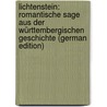 Lichtenstein: Romantische Sage Aus Der Württembergischen Geschichte (German Edition) door Hauff Wilhelm