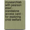 MySearchLab with Pearson Etext - Standalone Access Card - for Exploring Child Welfare by Cynthia Crosson-Tower