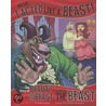 No Lie, I Acted Like a Beast!: The Story of Beauty and the Beast as Told by the Beast by Nancy Loewen