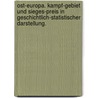Ost-Europa. Kampf-Gebiet und Sieges-Preis in geschichtlich-statistischer Darstellung. door Friedrich Wilhelm Otto Ludwig Von Reden