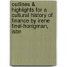 Outlines & Highlights For A Cultural History Of Finance By Irene Finel-Honigman, Isbn by Cram101 Textbook Reviews