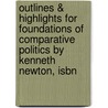 Outlines & Highlights For Foundations Of Comparative Politics By Kenneth Newton, Isbn by Cram101 Textbook Reviews