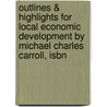 Outlines & Highlights For Local Economic Development By Michael Charles Carroll, Isbn door Cram101 Textbook Reviews