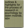 Outlines & Highlights For The Process Of Research In Psychology By Dawn Mcbride, Isbn door Cram101 Textbook Reviews