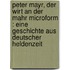 Peter Mayr, der Wirt an der Mahr microform : eine Geschichte aus deutscher Heldenzeit