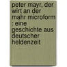 Peter Mayr, der Wirt an der Mahr microform : eine Geschichte aus deutscher Heldenzeit by Peter Rosegger