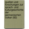 Quellen Und Forschungen Zur Sprach- Und Kulturgeschichte Der Germanischen Volker (93) door B. Cher Group