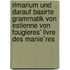 Rimarium und darauf basirte grammatik von Estienne von Fougieres' Livre des manie`res