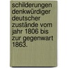 Schilderungen denkwürdiger deutscher Zustände vom Jahr 1806 bis zur Gegenwart 1863. by Von Franckenberg-Ludwigsdorff