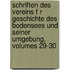 Schriften Des Vereins F R Geschichte Des Bodensees Und Seiner Umgebung, Volumes 29-30