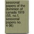 Sessional Papers of the Dominion of Canada 1919 (55, No.1, Sessional Papers No. 4-96)