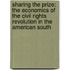 Sharing the Prize: The Economics of the Civil Rights Revolution in the American South