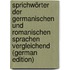 Sprichwörter der germanischen und romanischen Sprachen vergleichend (German Edition)