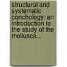 Structural and Systematic Conchology: an Introduction to the Study of the Mollusca... door George Washington Tryon
