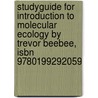 Studyguide For Introduction To Molecular Ecology By Trevor Beebee, Isbn 9780199292059 door Cram101 Textbook Reviews