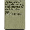 Studyguide For Living Democracy, Brief, National By Daniel M Shea, Isbn 9780136027355 door Cram101 Textbook Reviews