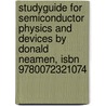 Studyguide For Semiconductor Physics And Devices By Donald Neamen, Isbn 9780072321074 by Cram101 Textbook Reviews