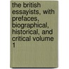The British Essayists, With Prefaces, Biographical, Historical, and Critical Volume 1 by James Ferguson