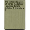 The Collected Papers Of Franco Modigliani -Savings Deficits Inflation & Financial V 5 by Stephen Johnson